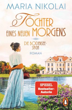 [Bodensee Saga 03] • Töchter eines neuen Morgens